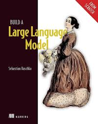 Build A Large Language Model 读书笔记